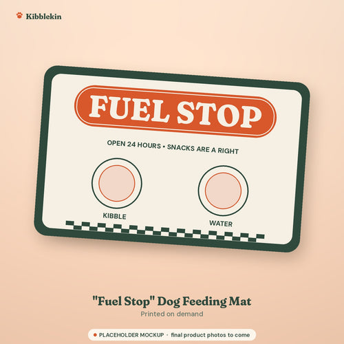 Placeholder mockup (not a final Printify product photo): printed dog feeding mat with a retro FUEL STOP sign, the line OPEN 24 HOURS, SNACKS ARE A RIGHT, two bowl circles labeled KIBBLE and WATER, and a checkered strip along the bottom