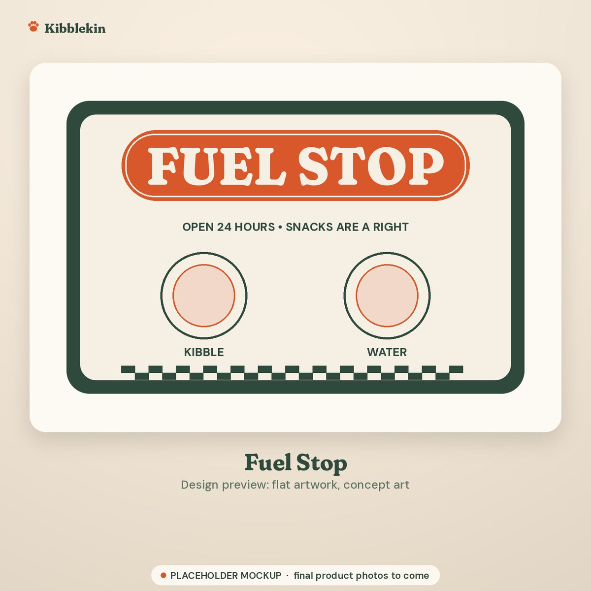 Placeholder mockup (not a final Printify product photo): flat design preview of the Fuel Stop feeding mat artwork: retro FUEL STOP sign, OPEN 24 HOURS, SNACKS ARE A RIGHT, KIBBLE and WATER bowl circles and a checkered strip (concept art, size and colors not final)